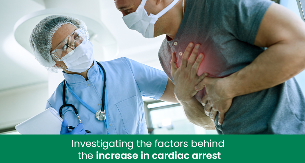 Investigating the factors behind the increase in cardiac arrest